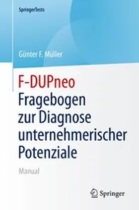 Müller |  F-DUPneo - Fragebogen zur Diagnose unternehmerischer Potenziale | eBook | Sack Fachmedien