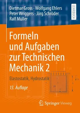 Gross / Ehlers / Wriggers |  Formeln und Aufgaben zur Technischen Mechanik 2 | Buch |  Sack Fachmedien