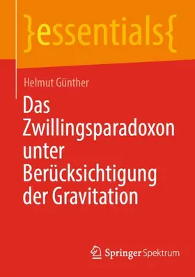 Günther |  Das Zwillingsparadoxon unter Berücksichtigung der Gravitation | Buch |  Sack Fachmedien