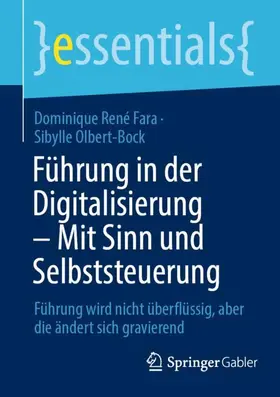 Olbert-Bock / René Fara |  Führung in der Digitalisierung - Mit Sinn und Selbststeuerung | Buch |  Sack Fachmedien