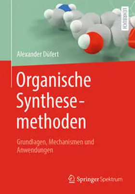 Düfert |  Organische Synthesemethoden | eBook | Sack Fachmedien