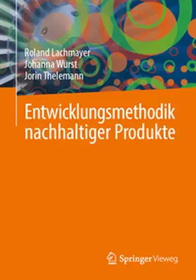 Lachmayer / Wurst / Thelemann |  Entwicklungsmethodik nachhaltiger Produkte | eBook | Sack Fachmedien
