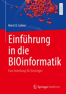 Lohrer |  Einführung in die BIOinformatik | Buch |  Sack Fachmedien