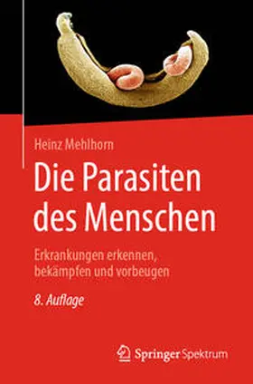 Mehlhorn |  Die Parasiten des Menschen | eBook | Sack Fachmedien