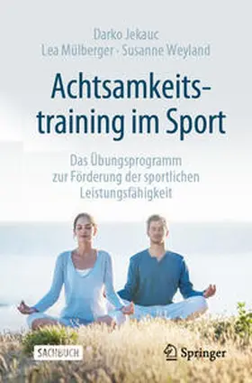 Jekauc / Mülberger / Weyland |  Achtsamkeitstraining im Sport | eBook | Sack Fachmedien