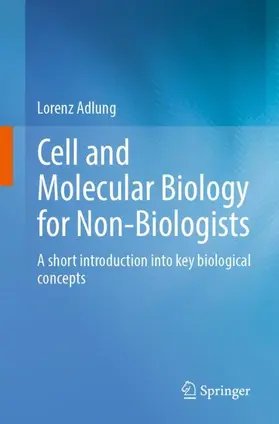 Adlung |  Cell and Molecular Biology for Non-Biologists | Buch |  Sack Fachmedien