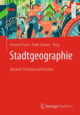 Franz / Strüver | Stadtgeographie | Buch | 978-3-662-65381-4 | www2.sack.de