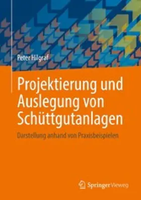 Hilgraf |  Projektierung und Auslegung von Schüttgutanlagen | eBook | Sack Fachmedien