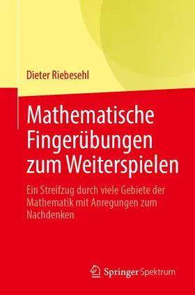 Riebesehl |  Mathematische Fingerübungen zum Weiterspielen | Buch |  Sack Fachmedien