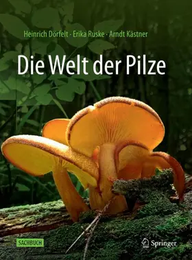 Dörfelt / Ruske / Kästner |  Die Welt der Pilze | Buch |  Sack Fachmedien