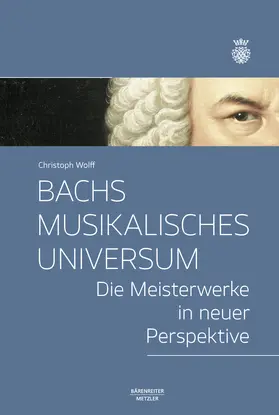 Wolff | Bachs musikalisches Universum | Buch | 978-3-662-65444-6 | sack.de