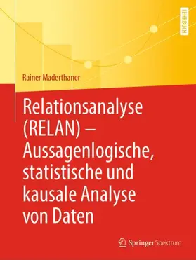 Maderthaner |  Relationsanalyse (RELAN) - Aussagenlogische, statistische und kausale Analyse von Daten | Buch |  Sack Fachmedien