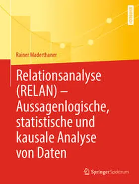 Maderthaner |  Relationsanalyse (RELAN) - Aussagenlogische, statistische und kausale Analyse von Daten | eBook | Sack Fachmedien