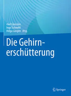 Gänsslen / Schmehl / Lüngen |  Die Gehirnerschütterung | eBook | Sack Fachmedien