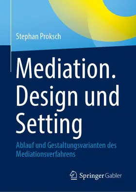 Proksch |  Mediation. Design und Setting | Buch |  Sack Fachmedien
