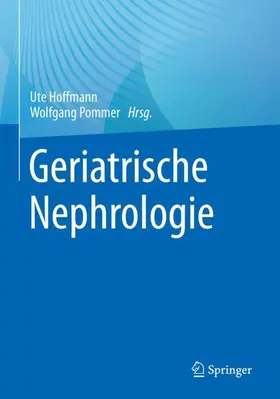 Pommer / Hoffmann |  Geriatrische Nephrologie | Buch |  Sack Fachmedien