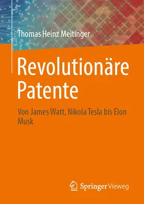 Meitinger |  Revolutionäre Patente | Buch |  Sack Fachmedien