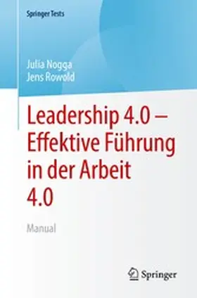 Nogga / Rowold |  Leadership 4.0 – Effektive Führung in der Arbeit 4.0 | eBook | Sack Fachmedien