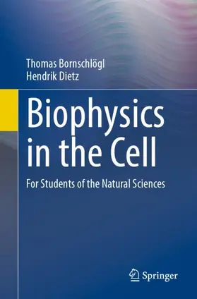 Bornschlögl / Dietz |  Biophysics in the Cell | Buch |  Sack Fachmedien