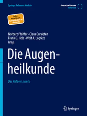 Pfeiffer / Cursiefen / Holz |  Die Augenheilkunde | Buch |  Sack Fachmedien