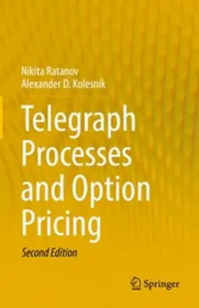 Ratanov / Kolesnik |  Telegraph Processes and Option Pricing | eBook | Sack Fachmedien