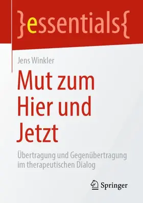 Winkler |  Mut zum Hier und Jetzt | Buch |  Sack Fachmedien