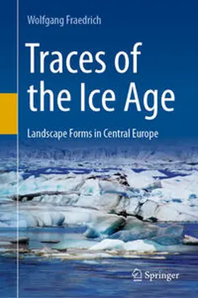 Fraedrich |  Traces of the Ice Age | eBook | Sack Fachmedien