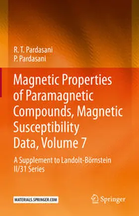 Pardasani |  Magnetic Properties of Paramagnetic Compounds, Magnetic Susceptibility Data, Volume 7 | Buch |  Sack Fachmedien