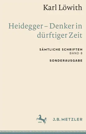 Löwith |  Karl Löwith: Heidegger – Denker in dürftiger Zeit | eBook | Sack Fachmedien
