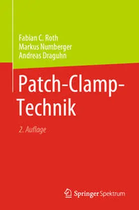 Roth / Numberger / Draguhn |  Patch-Clamp-Technik | eBook | Sack Fachmedien