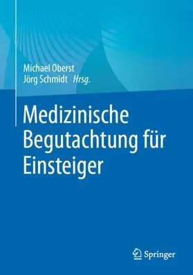 Schmidt / Oberst |  Medizinische Begutachtung für Einsteiger | Buch |  Sack Fachmedien