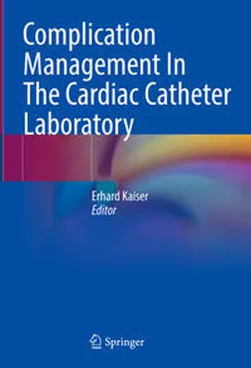 Kaiser |  Complication Management In The Cardiac Catheter Laboratory | eBook | Sack Fachmedien