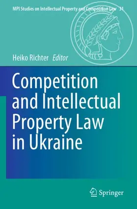 Richter |  Competition and Intellectual Property Law in Ukraine | Buch |  Sack Fachmedien