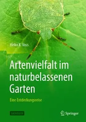 Voss |  Artenvielfalt im naturbelassenen Garten | eBook | Sack Fachmedien