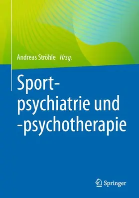 Ströhle |  Sportpsychiatrie und -psychotherapie | Buch |  Sack Fachmedien