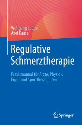 Daase / Laube | Regulative Schmerztherapie | Buch | 978-3-662-66214-4 | sack.de