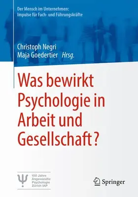 Goedertier / Negri |  Was bewirkt Psychologie in Arbeit und Gesellschaft? | Buch |  Sack Fachmedien