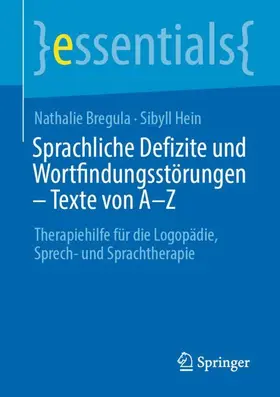 Hein / Bregula |  Sprachliche Defizite und Wortfindungsstörungen - Texte von A-Z | Buch |  Sack Fachmedien