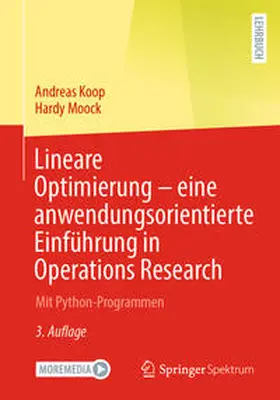 Koop / Moock | Lineare Optimierung - eine anwendungsorientierte Einführung in Operations Research | Buch | 978-3-662-66386-8 | sack.de