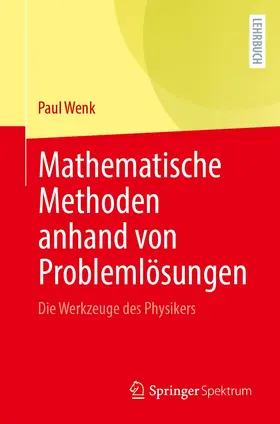 Wenk | Mathematische Methoden anhand von Problemlösungen | Buch | 978-3-662-66425-4 | sack.de