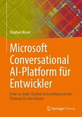 Bisser |  Microsoft Conversational AI-Platform für Entwickler | eBook | Sack Fachmedien