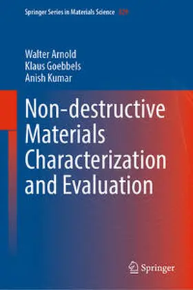 Arnold / Goebbels / Kumar |  Non-destructive Materials Characterization and Evaluation | eBook | Sack Fachmedien