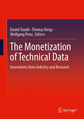 Trauth / Prinz / Bergs |  The Monetization of Technical Data | Buch |  Sack Fachmedien