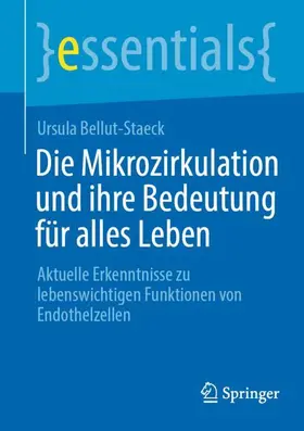 Bellut-Staeck |  Die Mikrozirkulation und ihre Bedeutung für alles Leben | Buch |  Sack Fachmedien