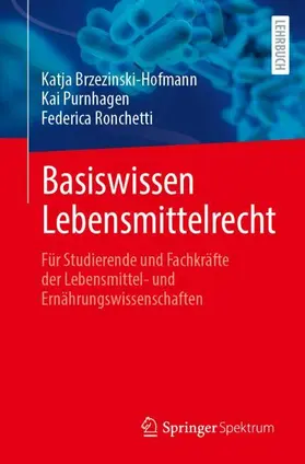 Brzezinski-Hofmann / Purnhagen / Ronchetti |  Basiswissen Lebensmittelrecht | Buch |  Sack Fachmedien