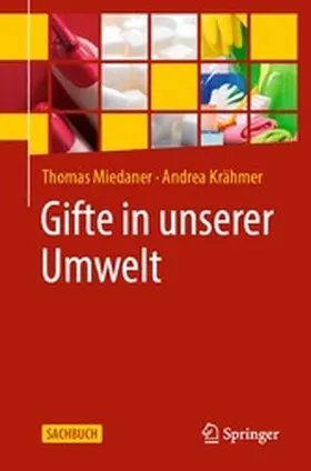 Miedaner / Krähmer |  Gifte in unserer Umwelt | eBook | Sack Fachmedien