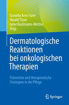 Kern Fürer / Titzer / Bachmann-Mettler |  Dermatologische Reaktionen bei onkologischen Therapien | eBook | Sack Fachmedien