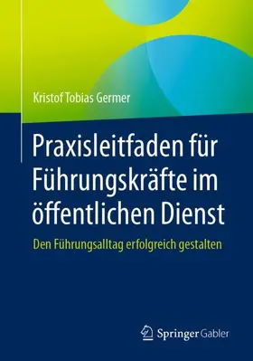 Germer |  Praxisleitfaden für Führungskräfte im öffentlichen Dienst | Buch |  Sack Fachmedien