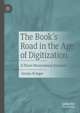 Krieger |  The Book's Road in the Age of Digitization | Buch |  Sack Fachmedien