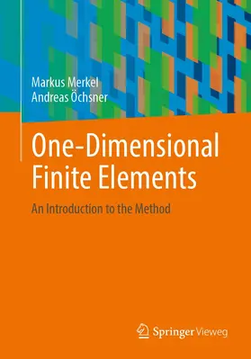 Öchsner / Merkel |  One-Dimensional Finite Elements | Buch |  Sack Fachmedien